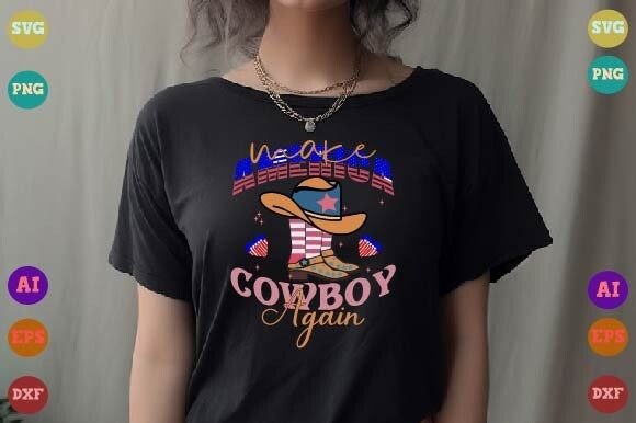 4th of July Make America Cowboy Again